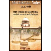 Shriniketan's Notes of Legal Language & Legal Writing For B.S.L & LL.B by Aarti & Company